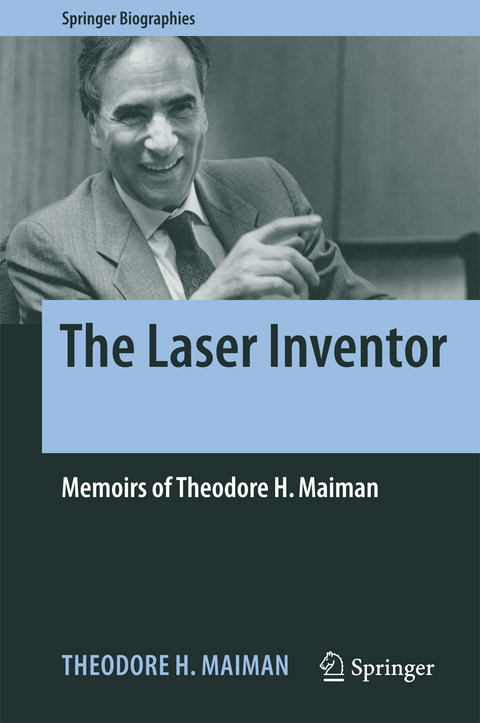 The Laser Inventor - Theodore H. Maiman