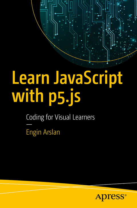 Learn JavaScript with p5.js - Engin Arslan