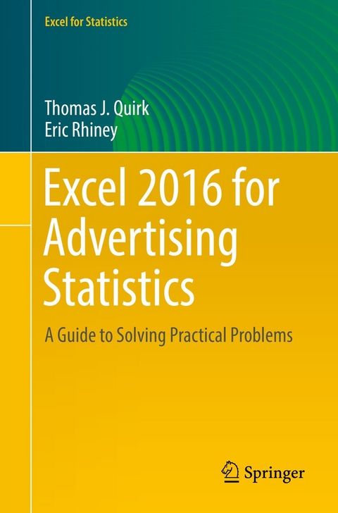 Excel 2016 for Advertising Statistics - Thomas J. Quirk, Eric Rhiney