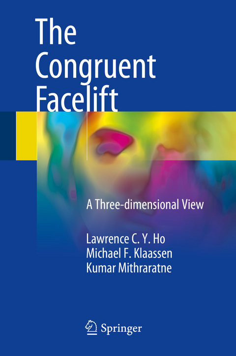 The Congruent Facelift - Lawrence C. Y. Ho, Michael F. Klaassen, Kumar Mithraratne