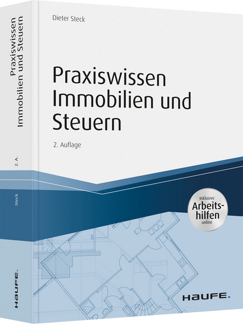 Praxiswissen Immobilien und Steuern - Dieter Steck