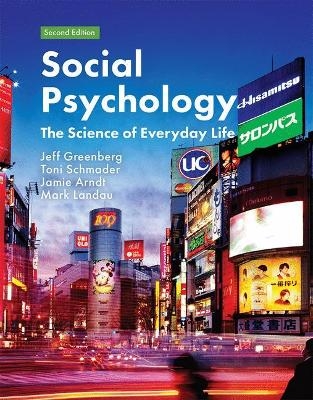 Social Psychology - Jeff Greenberg, Toni Schmader, Jamie Arndt, Mark Landau