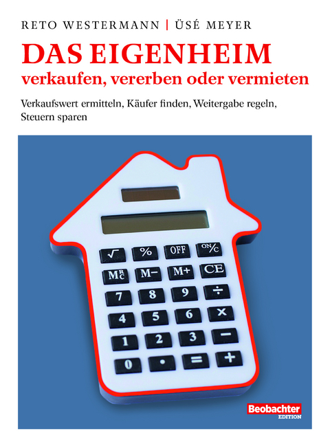 Immobilien optimal vekaufen oder vererben - Reto Westermann, Üsé Meyer