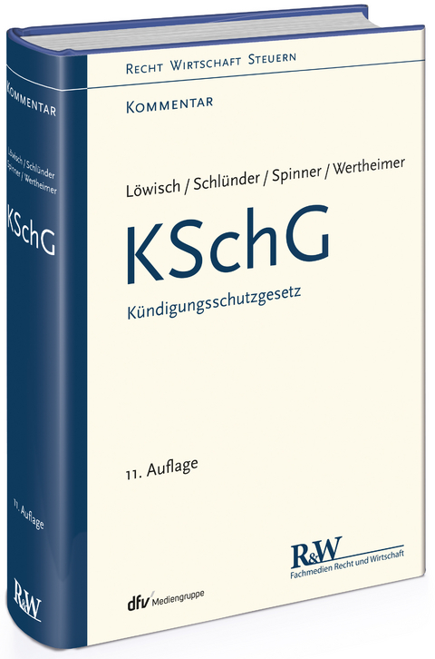 KSchG - Kündigungsschutzgesetz - Manfred Löwisch, Günther Spinner, Guido Schlünder, Frank Wertheimer