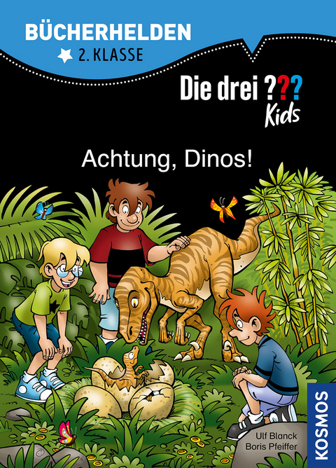 Die drei ??? Kids, Bücherhelden 2. Klasse, Achtung, Dinos! - Boris Pfeiffer, Ulf Blanck