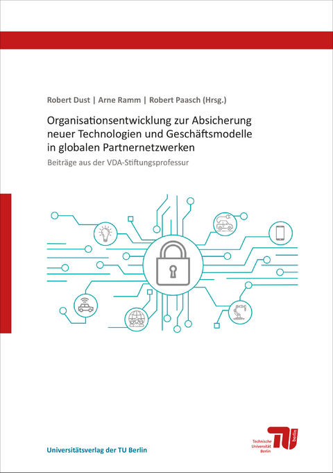 Organisationsentwicklung zur Absicherung neuer Technologien und Geschäftsmodelle in globalen Partnernetzwerken - 