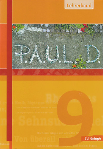 P.A.U.L.D. - Persönliches Arbeits- und Lesebuch Deutsch. Für Gymnasien und Gesamtschulen / P.A.U.L.D. - Persönliches Arbeits- und Lesebuch Deutsch. Für Gymnasien