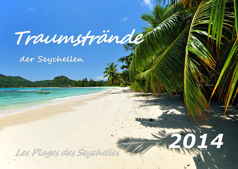 Traumstrände der Seychellen 2014  Kalender ( DIN A3) - Jürgen Feuerer