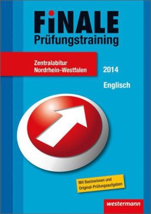 Finale - Prüfungstraining Zentralabitur Nordrhein-Westfalen - Thomas Lehnen, Claudia Schwarz, Miriam Schulz