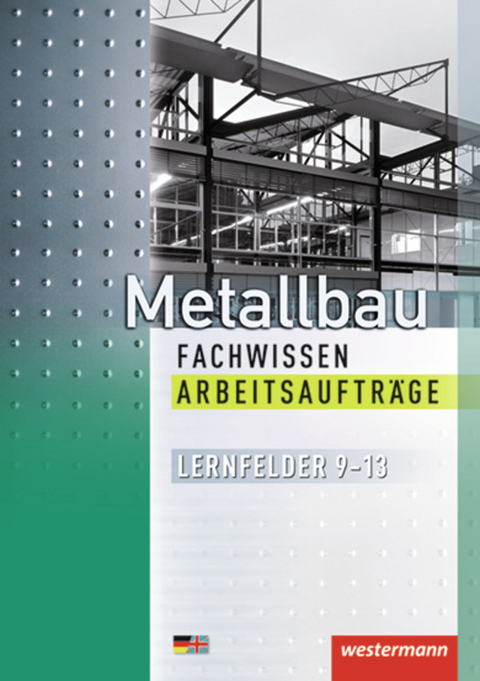 Metallbau Fachwissen - Günther Tiedt, Rolf-Günter Geier, Andreas Kirchmann