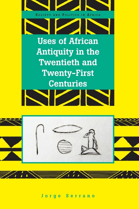 Uses of African Antiquity in the Twentieth and Twenty-First Centuries - Jorge Serrano