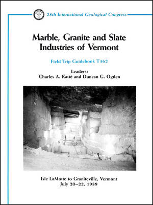 Marble, Granite and Slate Industries of Vermont - Charles A Ratte, Duncan G Ogden