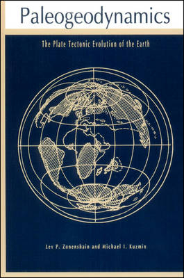 Paleogeodynamics - Lev P Zonenshain, Michael I Kuzmin