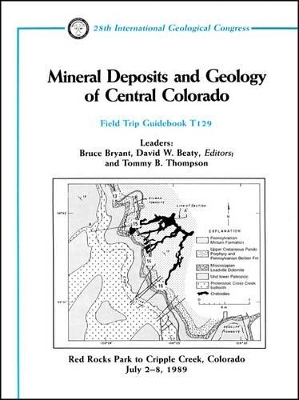 Mineral Deposits and Geology of Central Colorado - 