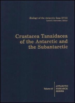 Crustacea Tanaidacea of the Antarctic and the Subantarctic - 