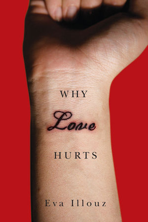 Why Love Hurts - Eva Illouz