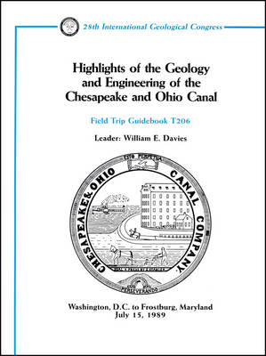 Highlights of the Geology and Engineering of the Chesapeake and Ohio Canal - WE Davies