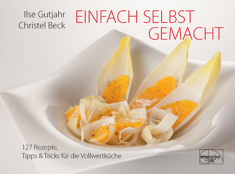 Einfach selbst gemacht - Ilse Gutjahr, Christel Beck