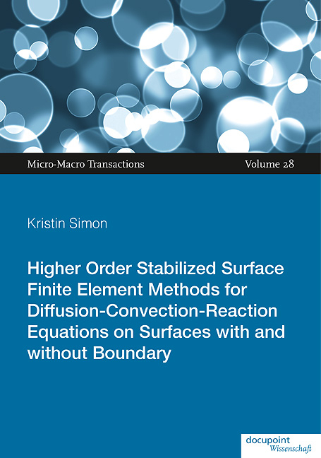 Higher Order Stabilized Surface Finite Element Methods for Diffusion-Convection-Reaction Equations on Surfaces with and without Boundary - Kristin Simon