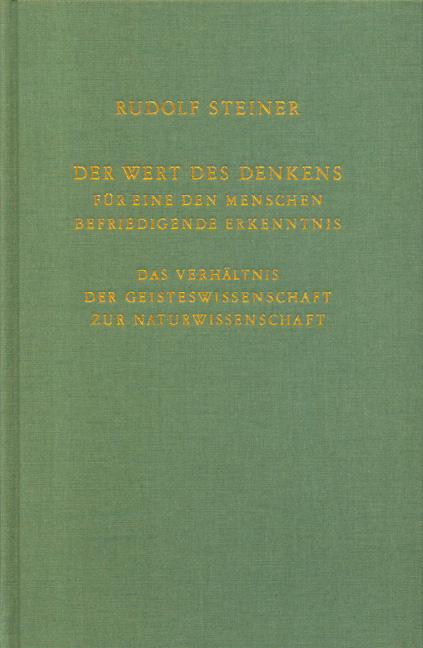 Der Wert des Denkens für eine den Menschen befriedigende Erkenntnis - Rudolf Steiner