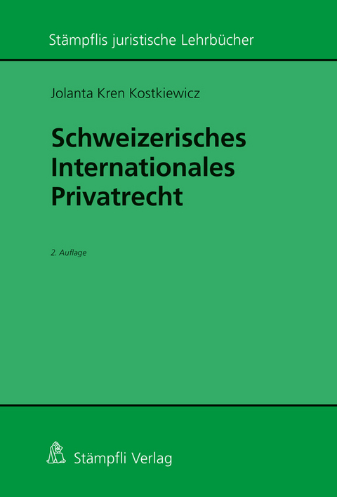 Schweizerisches Internationales Privatrecht - Jolanta Kostkiewicz Kren