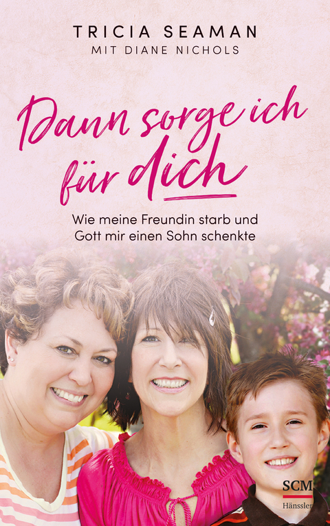 Dann sorge ich für dich - Tricia Seaman, Diane Nichols