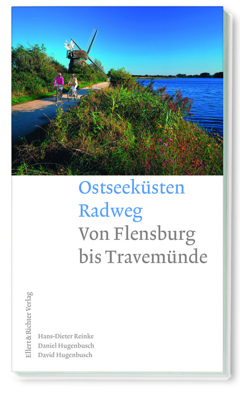 Ostseeküsten Radweg - Hans-Dieter Reinke, Daniel Hugenbusch, David Hugenbusch