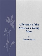 A Portrait of the Artist as a Young Man - James Joyce