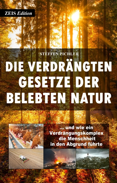 Die verdrängten Gesetze der belebten Natur - Steffen Pichler