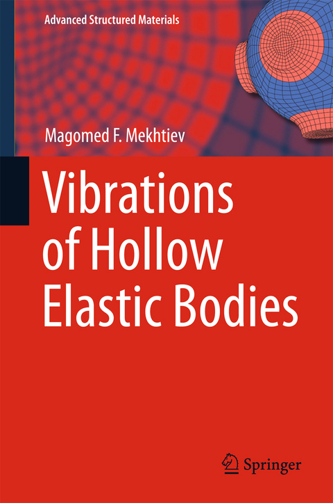 Vibrations of Hollow Elastic Bodies - Magomed F. Mekhtiev