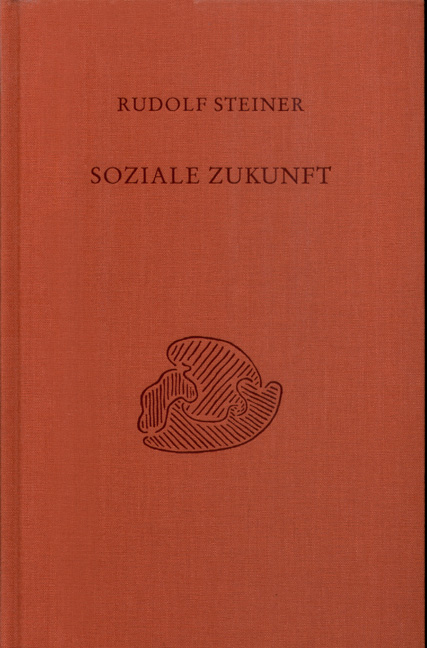 Soziale Zukunft - Rudolf Steiner