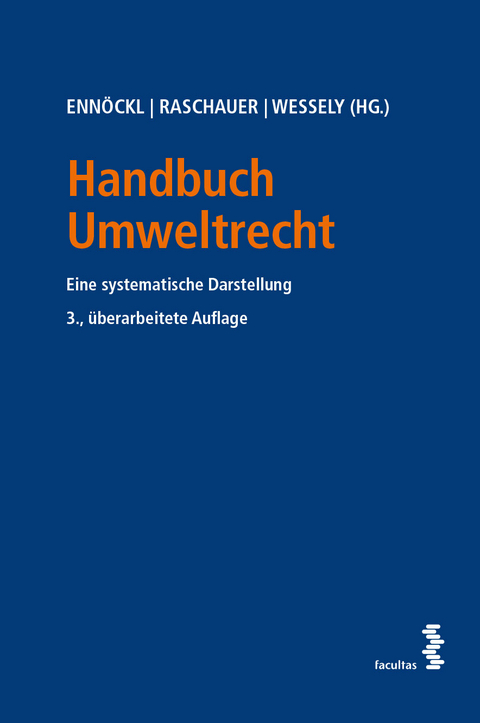 Handbuch Umweltrecht - Daniel Ennöckl, Nicolas Raschauer, Wolfgang Wessely