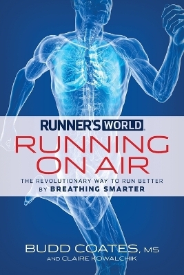 Runner's World Running on Air - Budd Coates, Claire Kowalchik,  Editors of Runner's World Maga