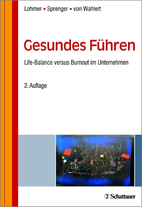 Gesundes Führen - Mathias Lohmer, Bernd Sprenger, Jochen von Wahlert