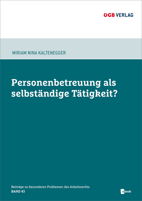 Personenbetreuung als selbständige Tätigkeit? - Miriam Nina Kaltenegger