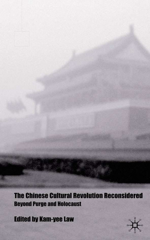 The Chinese Cultural Revolution Reconsidered - K. Law