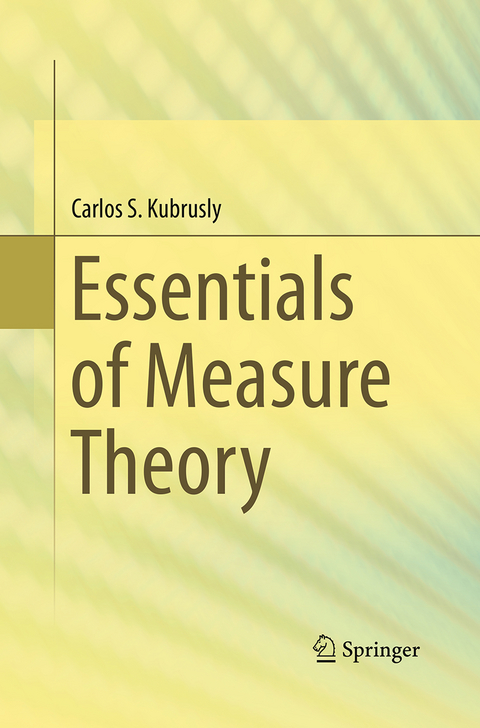 Essentials of Measure Theory - Carlos S. Kubrusly