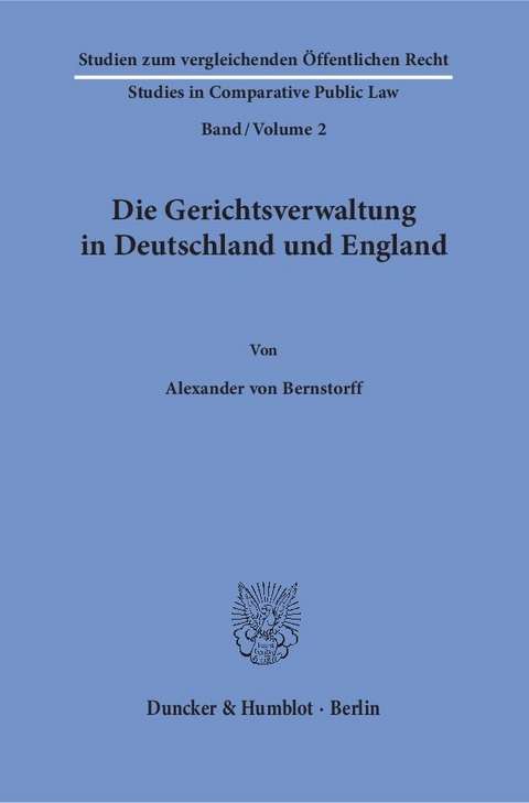 Die Gerichtsverwaltung in Deutschland und England. - Alexander von Bernstorff