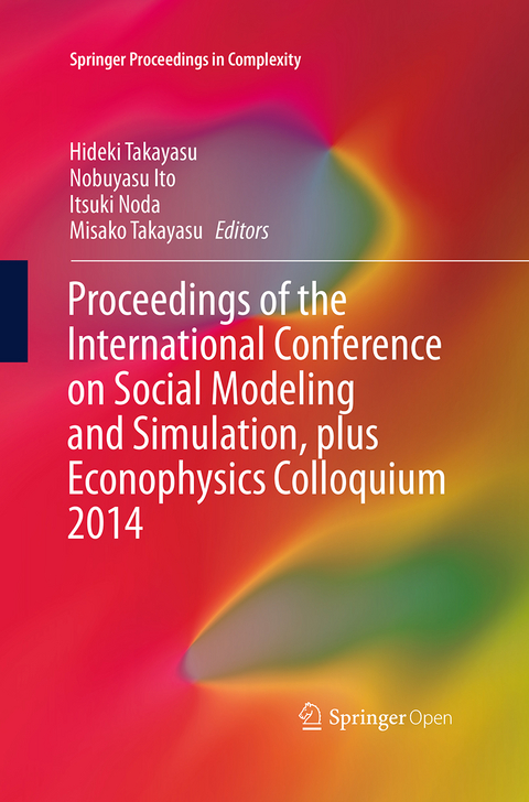 Proceedings of the International Conference on Social Modeling and Simulation, plus Econophysics Colloquium 2014 - 