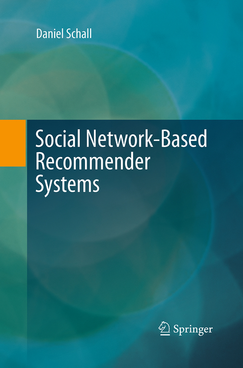 Social Network-Based Recommender Systems - Daniel Schall