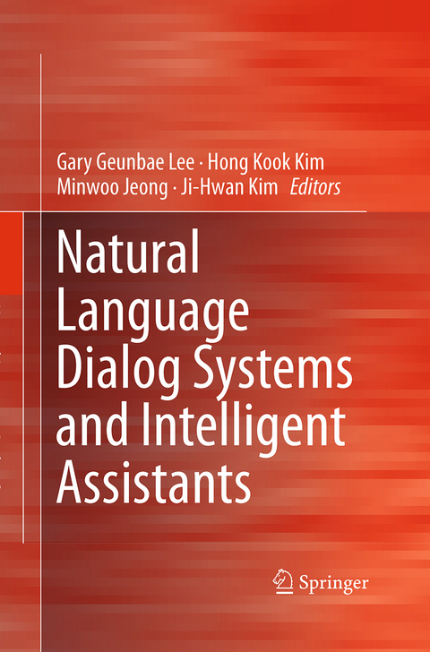 Natural Language Dialog Systems and Intelligent Assistants - 