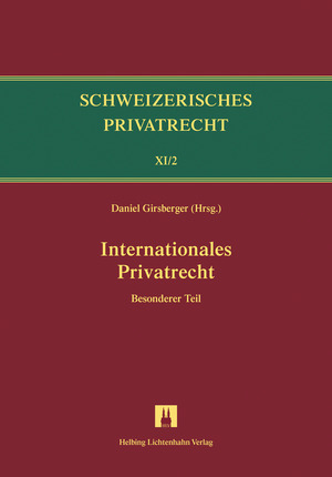 Bd.XI/2: Internationales Privatrecht - Andreas Furrer, Daniel Girsberger, Simon Schären, Kurt Siehr, Dirk Trüten