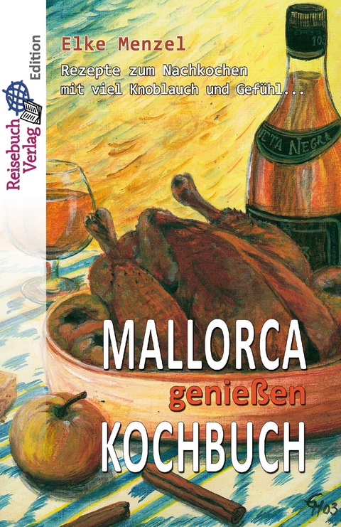 Mallorca genießen Kochbuch - Elke Menzel