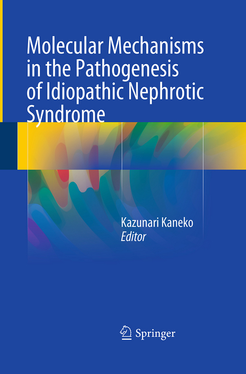 Molecular Mechanisms in the Pathogenesis of Idiopathic Nephrotic Syndrome - 