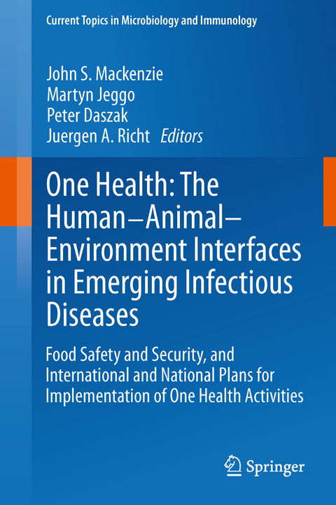 One Health: The Human-Animal-Environment Interfaces in Emerging Infectious Diseases - 