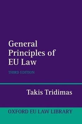 The General Principles of EU Law - Takis Tridimas