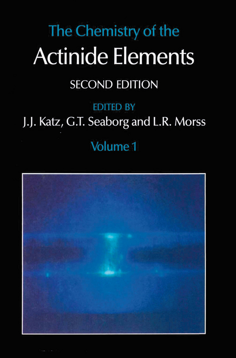 The Chemistry of the Actinide Elements - J.J. Katz, G.T. Seaborg, L.R. Morss