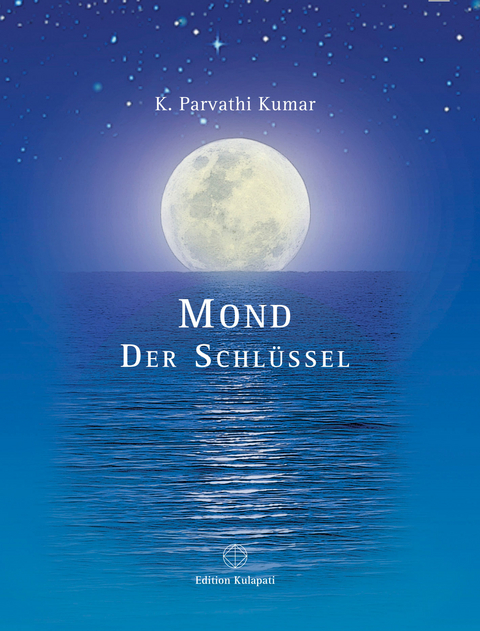 Mond - Der Schlüssel - K. Parvathi Kumar