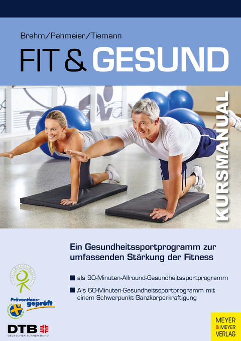 Fit und gesund - Walter Brehm, Iris Pahmeier, Michael Tiemann