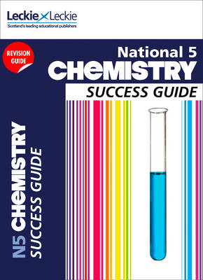 National 5 Chemistry Success Guide - Bob Wilson